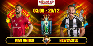 Soi Kèo Man United Vs Newcastle 3h00 26/12 - Ngoại Hạng Anh 9 Soi Kèo Man United Vs Newcastle 3h00 26/12 - Ngoại Hạng Anh