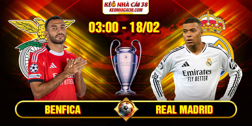 Soi kèo Benfica vs Real Madrid 03h00 18/02/2026 Cup C1 1 Soi kèo Benfica vs Real Madrid 03h00 18/02/2026 Cup C1